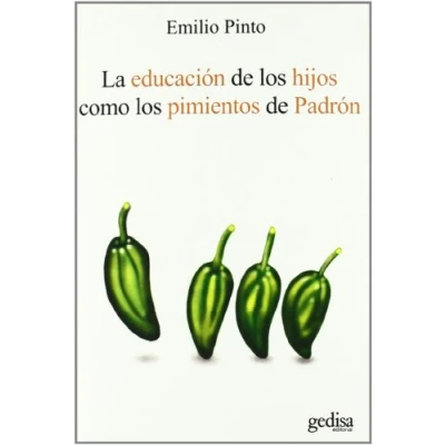 Imagen de La Educacion De Los Hijos Como Pimientos Padron (PSICOLOGIA/ RESILIENCIA)
