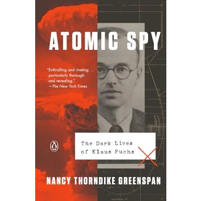Imagen de Atomic Spy : The Dark Lives Of Klaus Fuchs