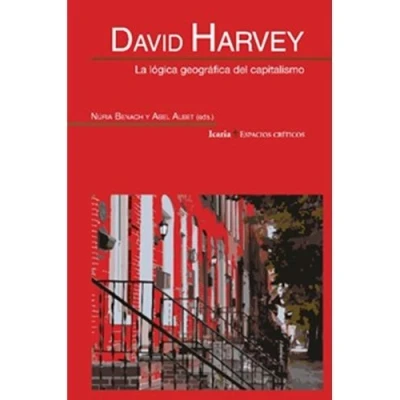 Imagen de David Harvey: La logica geografica del capitalismo: 14 (Espacios criticos)