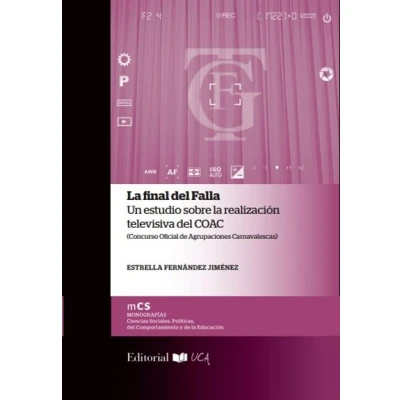 Imagen de La Final Del Falla: Un Estudio Sobre Realización Televisiva De L Co