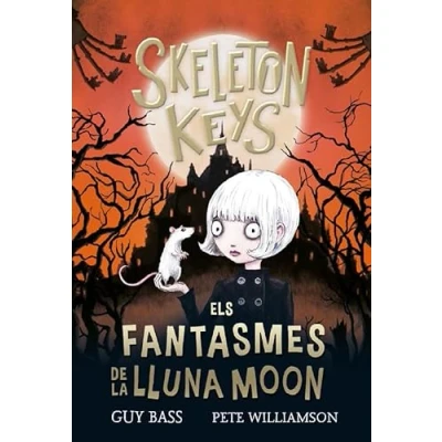 Imagen de Skeleton Keys 2. Els fantasmes de la Lluna Moon: 143 (Narrativa Singular)