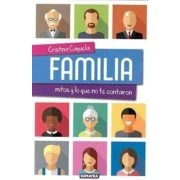 Imagen de Familia Mitos Y Lo Que No Te Contaron