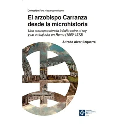Imagen de El Arzobispo Carranza Desde La Microhistoria (ebook)