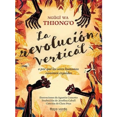 Imagen de La revolucion vertical: o por qué los seres humanos caminan erguidos: 4 (SINGULARES)