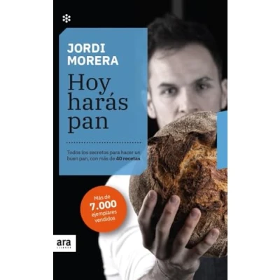 Imagen de HOY HARÁS pan, NE: Todos los secretos para hacer un buen con más de 40 rec (CASTELLANO)