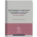 Imagen de PROCEDIMIENTO ABREVIADO: FASE INTERMEDIA, JUICIO ORAL, RECURSOS Y EJECUCIÓN. GUÍA PARA ABOGADOS (DERECHO PRÁCTICO)
