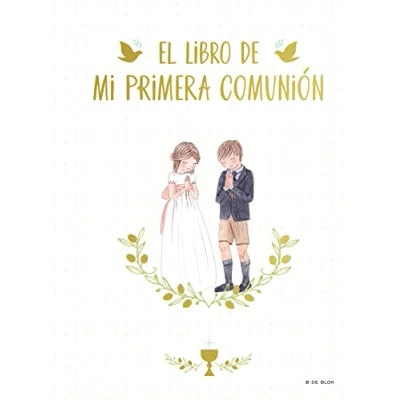 Imagen de el libro de mi Primera Comunión: un álbum recuerdos y firmas para día tu Comunión (B Blok)