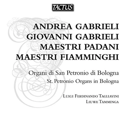 Imagen de Andrea e Giovanni Gabrieli et Maestri Padani Fiamminghi : Luigi Ferdinando Tagliavini &amp; Liuwe Tamminga, orgue
