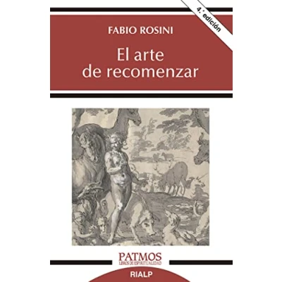Imagen de el Arte de Recomenzar: Los seis días la creación y inicio del discernimiento: 285 (Patmos)