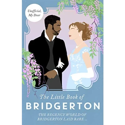 Imagen de the LITTLE BOOK OF BRIDGERTON: Unofficial Guide to Hit TV Series