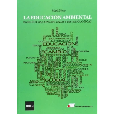 Imagen de La educación ambiental : bases éticas, conceptuales y metodológicas