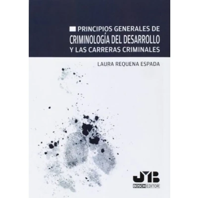 Imagen de Principios generales de Criminología del desarrollo y las carreras criminales (SIN COLECCION)