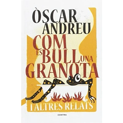 Imagen de Com es bull una granota i altres relats (SIN COLECCION)