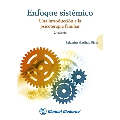 Imagen de ENFOQUE SISTEMICO UNA INTRODUCCION A LA PSICOTERAPIA FAMILIA (PSICOLOGIA)