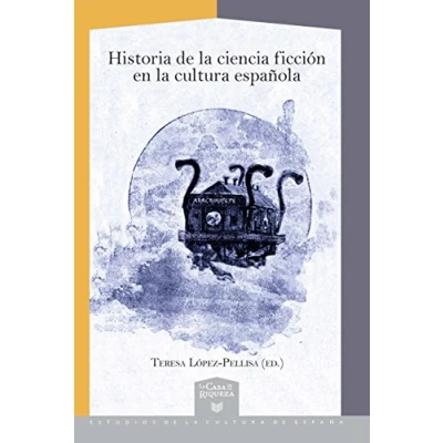 Imagen de Historia de la ciencia ficción en Cultura española (La Casa Riqueza. Estudios España, 44)