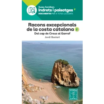 Imagen de Racons Excepcionals De La Costa Catalana Del Cap Creus Al Garraf (INDRETS I PAISATGES)