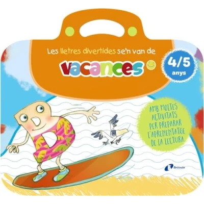 Imagen de les lletres divertides se&#039;n van de vacances. 4 5 anys: Amb moltes activitats per preparar l&#039;aprenentatge la lectura (Catalá A PARTIR 3 ANYS ... aventures i els nombres)