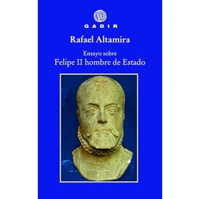 Imagen de Ensayo sobre Felipe II, hombre de Estado (Ensayo y Biografía)