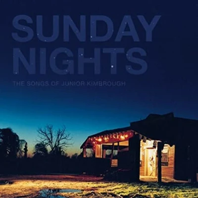 Imagen de Sunday Nights: The Songs of Junior Kimbrough (Rsd) [Vinilo]