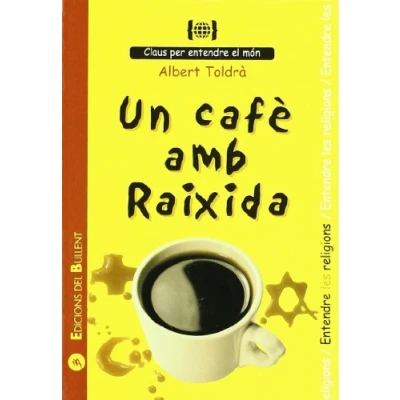 Imagen de Un cafè amb Raixida: per a entendre les religions: 1 (Claus el món)