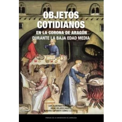 Imagen de Objetos Cotidianos En La Corona De Aragón Durante Baja Edad Me Dia