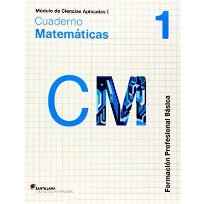 Imagen de CIENCIAS APLICADAS I CUADERNO MATEMATICAS 1 FORMACION PROFESIONAL BASICA 9788468011370 (SABER HACER)