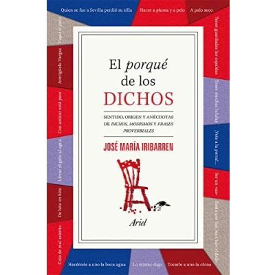 Imagen de El porqué de los dichos: Sentido, origen y anécdota dichos, modismos frases proverbiales (Ariel)