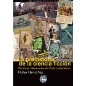 Imagen de LA PREHISTORIA DE CIENCIA FICCIóN: Del tercer milenio años antes Cristo a Julio Verne (BREVIARIOS REY LEAR)