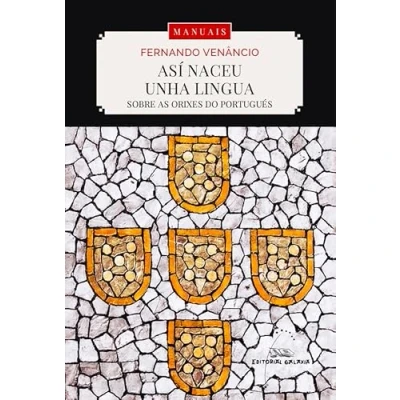 Imagen de Así naceu unha lingua. Sobre as orixes do portugués: 13 (Manuais)