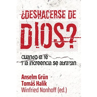 Imagen de Deshacerse de Dios: Cuando la fe y increencia se abrazan: 376 (Pozo Siquem)