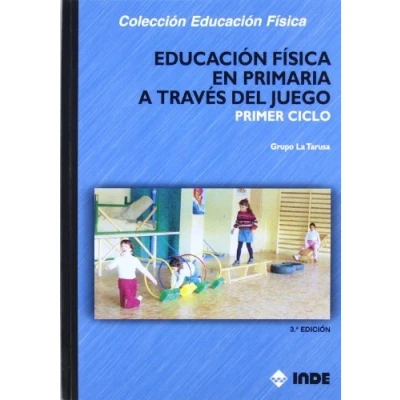 Imagen de Educación Física en Primaria a través del juego. Primer ciclo (Educación Física... Programación y diseño curricular Primaria) 9788497291989: 138
