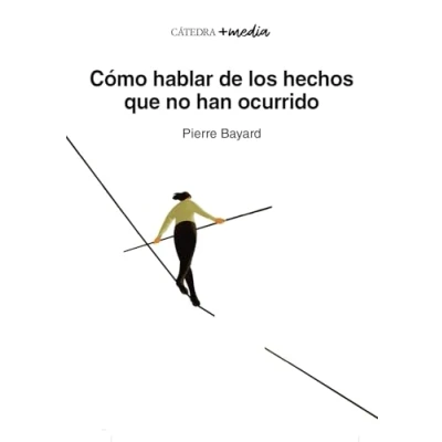 Imagen de Cómo hablar de los hechos que no han ocurrido (+media)