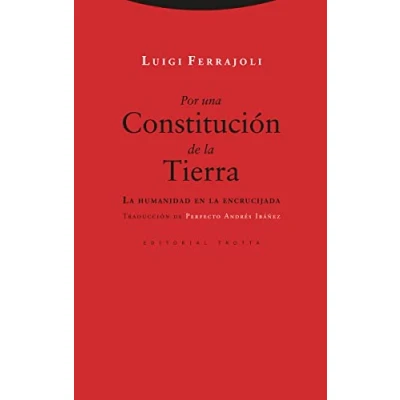 Imagen de Por una Constitución de la Tierra (2ª Ed.): humanidad en encrucijada (ESTRUCTURAS Y PROCESOS DERECHO)