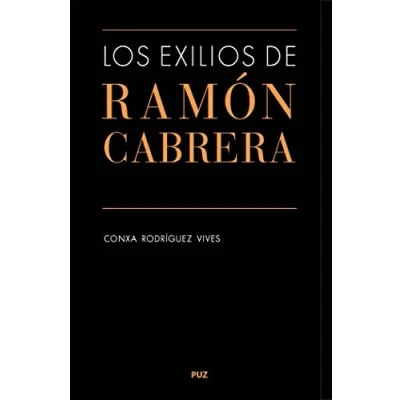Imagen de LOS EXILIO DE RAMÓN CABRERA (Vidas)