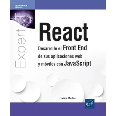 Imagen de React: Desarrolle el Front End de sus aplicaciones web y móviles con JavaScript (Expert IT)