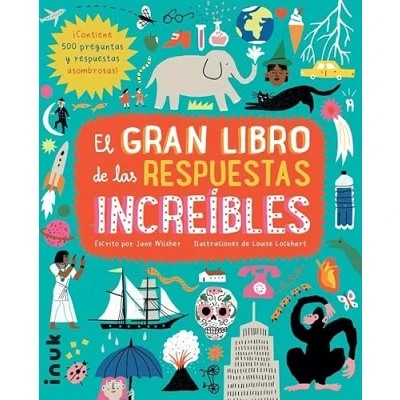 Imagen de EL GRAN LIBRO DE LAS RESPUESTAS INCREIBLES, 3a Ed