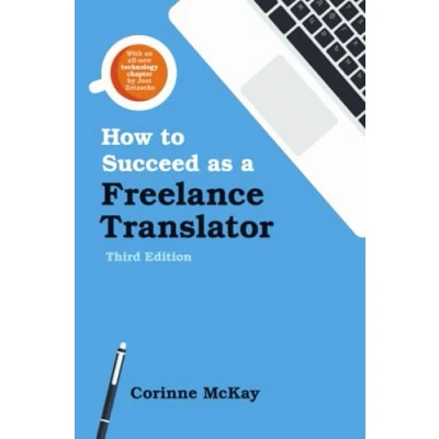 Imagen de How To Succeed As A Freelance Translator Third Edition (ebook)