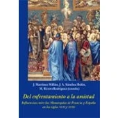 Imagen de Del enfrentamiento a la amistad: Influencias entre las Monarquías de Francia y España en los siglos XVII XVIII: 15 (La Corte Europa Temas)