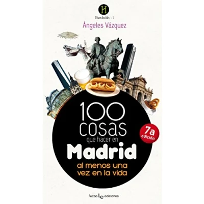 Imagen de 100 Cosas Que Hacer En Madrid. Al Menos Una Vez La Vida 2ª Edición (Humboldt)
