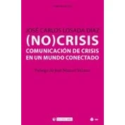 Imagen de (No crisis). La comunicación de crisis en un mundo conectado: 565 (Manuales)