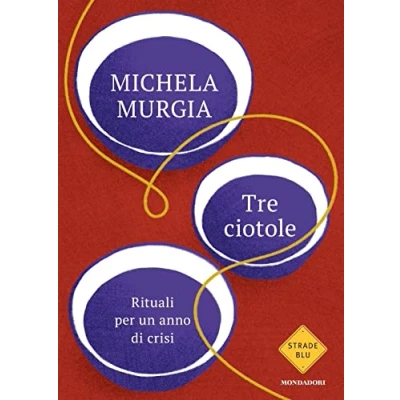 Imagen de Tre Ciotole. Rituali Per Un Anno Di Crisi