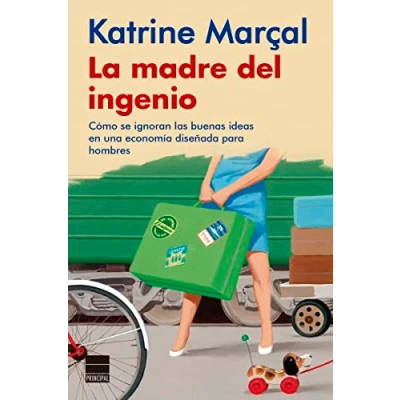 Imagen de La Madre Del Ingenio: Cómo se ignoran las buenas ideas en una economía diseñada pa (PRINCIPAL DE LOS LIBROS)