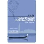 Imagen de Hablo de amor entre fantasmas (POESIA)