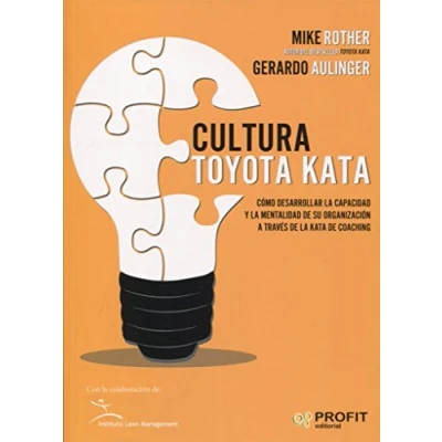Imagen de Cultura Toyota Kata: Como desarrollar la capacidad y mentalidad de su organización a través jata coaching (SIN COLECCION)