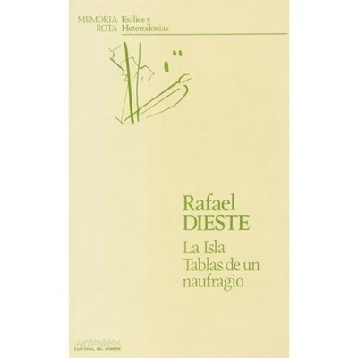 Imagen de La Isla. Tablas De Un Naufragio (MEMORIA ROTA. EXILIOS Y HETERODOXIAS)