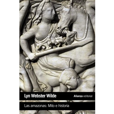 Imagen de Las Amazonas: Mito E Historia