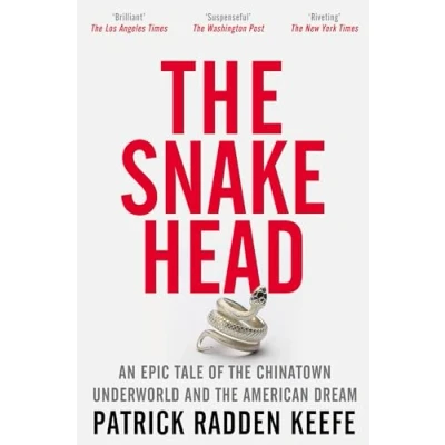 Imagen de The Snakehead: An Epic Tale Of Chinatown Underworld And Americ