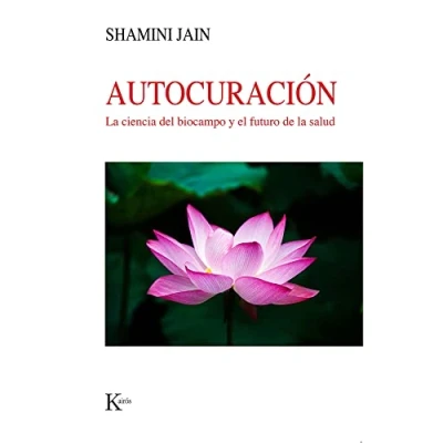 Imagen de Autocuración: la ciencia del biocampo y el futuro de salud (Nueva Ciencia)