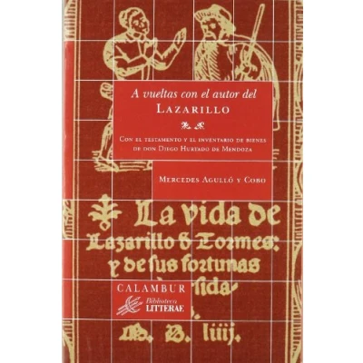 Imagen de A vueltas Con el autor del Lazarillo: testamento e inventario de bienes don Diego Hurtado Mendoza (Biblioteca Litterae)