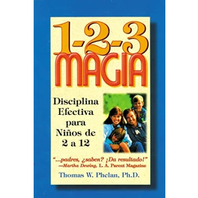 Imagen de 1 2 3 Magia: Disciplina efectiva para niños de a 12